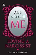 E-Book (epub) All About Me: Loving a narcissist von Simon Crompton