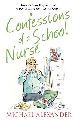 eBook (epub) Confessions of a School Nurse de Michael Alexander