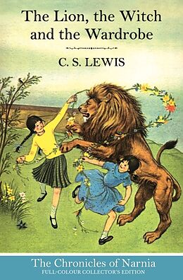 Fester Einband The Lion, the Witch and the Wardrobe von C. S.; Baynes, Pauline Lewis