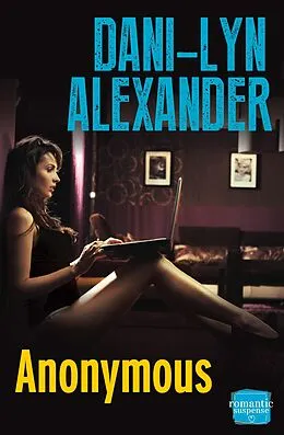 E-Book (epub) Anonymous: HarperImpulse Romantic Suspense von Dani-Lyn Alexander