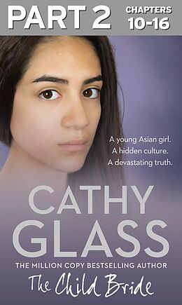 E-Book (epub) Child Bride: Part 2 of 3 von Cathy Glass