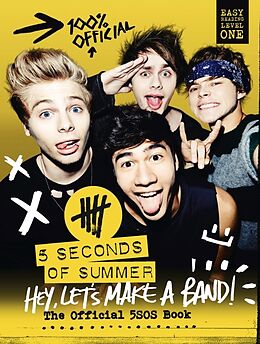 Livre Relié 5 Seconds of Summer: Hey, Lets Make a Band! de 5 Seconds of Summer