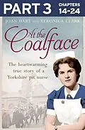 E-Book (epub) At the Coalface: Part 3 of 3: The memoir of a pit nurse von Joan Hart