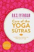 Kartonierter Einband Core of the Yoga Sutras von B.K.S. Iyengar