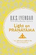 Couverture cartonnée Light on Pranayama de B. K. S. Iyengar