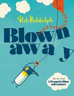 E-Book (epub) Blown Away (Read Aloud by Paul Panting) von Rob Biddulph