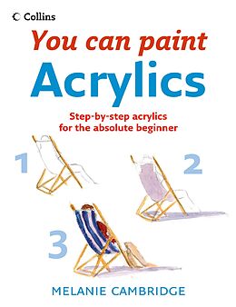 E-Book (epub) Acrylics (Collins You Can Paint) von Melanie Cambridge