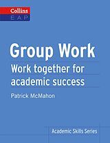 eBook (epub) Group Work: B2+ (Collins Academic Skills) de Patrick McMahon