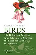 E-Book (epub) Birds of the Philippines: and Sumatra, Java, Bali, Borneo, Sulawesi, the Lesser Sundas and the Moluccas (Collins Field Guides) von Norman Arlott