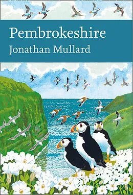 E-Book (epub) Pembrokeshire (Collins New Naturalist Library, Book 141) von Jonathan Mullard
