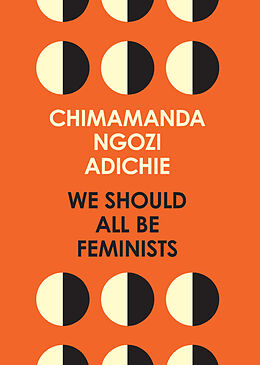 Kartonierter Einband We Should All Be Feminists von Chimamanda Ngozi Adichie