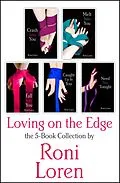 E-Book (epub) Loving On the Edge 5-Book Collection: Crash Into You, Melt Into You, Fall Into You, Caught Up In You, Need You Tonight von Roni Loren