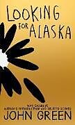 Fester Einband Looking for Alaska. 10th Anniversary Edition von John Green