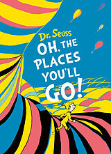 Livre Relié Oh, the Places You''ll Go de Dr. Seuss