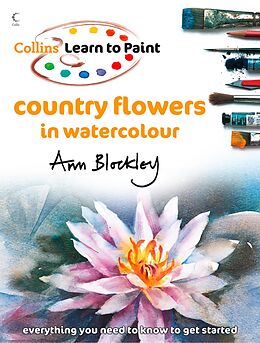 eBook (epub) Country Flowers in Watercolour (Collins Learn to Paint) de Ann Blockley
