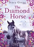 E-Book (epub) Diamond Horse von Stacy Gregg