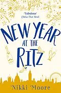 E-Book (epub) New Year at the Ritz (A Short Story): Love London Series von Nikki Moore