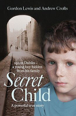E-Book (epub) Secret Child von Gordon Lewis, Andrew Crofts