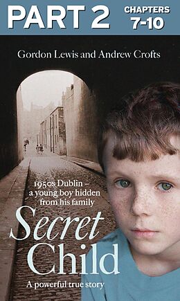 eBook (epub) Secret Child: Part 2 of 3 de Gordon Lewis