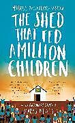 Livre Relié The Shed That Fed a Million Children de MacFarlane-Barrow Magnus