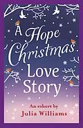 E-Book (epub) Hope Christmas Love Story von Julia Williams