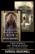E-Book (epub) Emma of Normandy 2-book Collection: Shadow on the Crown and The Price of Blood von Patricia Bracewell