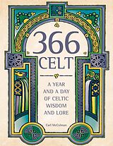 eBook (epub) 366 Celt: A Year and A Day of Celtic Wisdom and Lore de Carl McColman