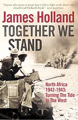 eBook (epub) Together We Stand: North Africa 1942-1943: Turning the Tide in the West de James Holland