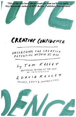 Kartonierter Einband Creative Confidence von David Kelley, Tom Kelley