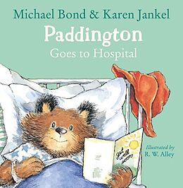 Couverture cartonnée Paddington Goes to Hospital de Michael Bond, Karen Jankel