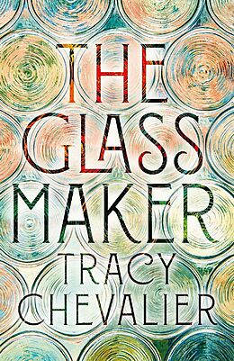 Kartonierter Einband The Glassmaker von Tracy Chevalier