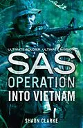 E-Book (epub) Into Vietnam (SAS Operation) von Shaun Clarke
