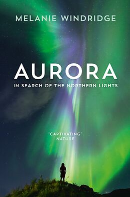 eBook (epub) Aurora: In Search of the Northern Lights de Melanie Windridge
