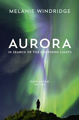 Couverture cartonnée Aurora: In Search of the Northern Lights de Dr Melanie Windridge