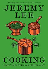 Livre Relié Cooking: Simply and Well, for One or Many de Jeremy Lee