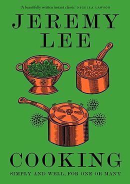 Livre Relié Cooking: Simply and Well, for One or Many de Jeremy Lee