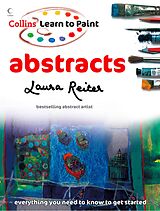 E-Book (epub) Abstracts (Collins Learn to Paint) von Laura Reiter
