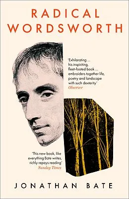 E-Book (epub) Radical Wordsworth: The Poet Who Changed the World von Jonathan Bate
