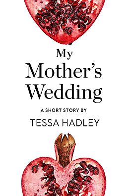 E-Book (epub) My Mother's Wedding von Tessa Hadley