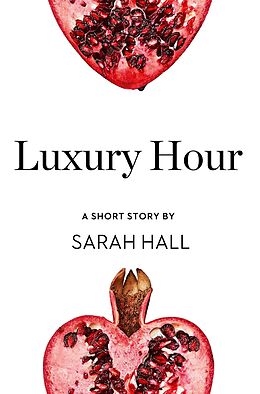 E-Book (epub) Luxury Hour von Sarah Hall