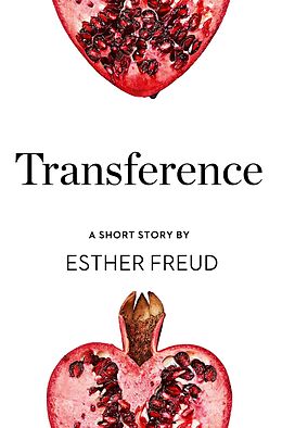 E-Book (epub) Transference von Esther Freud