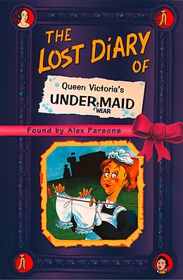 E-Book (epub) Lost Diary of Queen Victoria's Undermaid von Alex Parsons