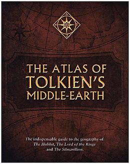 Kartonierter Einband The Atlas of Tolkien's Middle-Earth von Karen Wynn Fonstad
