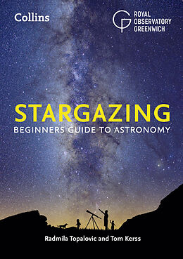 Couverture cartonnée Collins Stargazing de Greenwich Royal Observatory, Radmila Topalovic, Tom Kerss