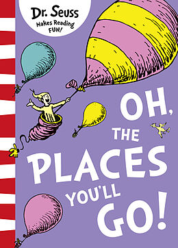 Kartonierter Einband Oh, The Places You'll Go! von Dr. Seuss