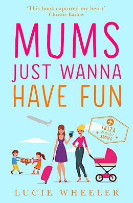 E-Book (epub) Mums Just Wanna Have Fun von Lucie Wheeler