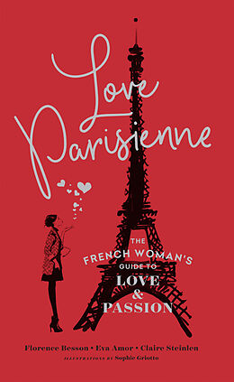 Fester Einband Love Parisienne von Florence Besson, Eva Amor, Claire Steinlen