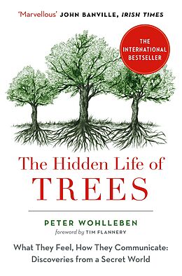 eBook (epub) Hidden Life of Trees: The International Bestseller - What They Feel, How They Communicate de Peter Wohlleben
