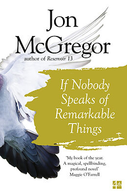 Couverture cartonnée If Nobody Speaks of Remarkable Things de Jon McGregor