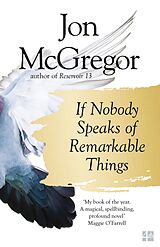 eBook (epub) If Nobody Speaks of Remarkable Things de Jon McGregor